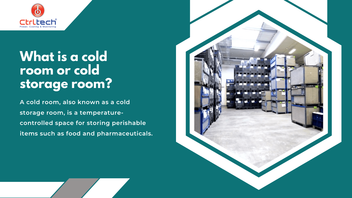 What is a cold room or cold storage room?